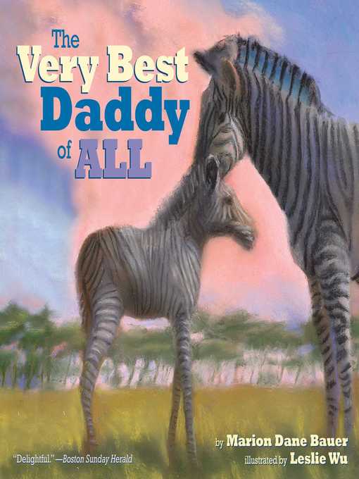 Title details for The Very Best Daddy of All by Marion  Dane Bauer - Wait list